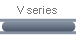 V series